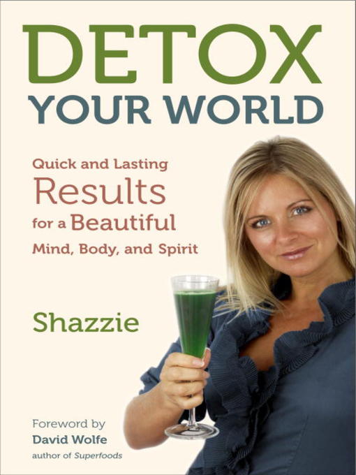 Title details for Detox Your World by Shazzie - Wait list